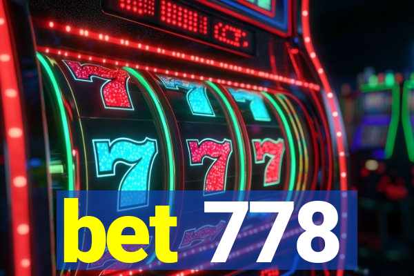bet 778